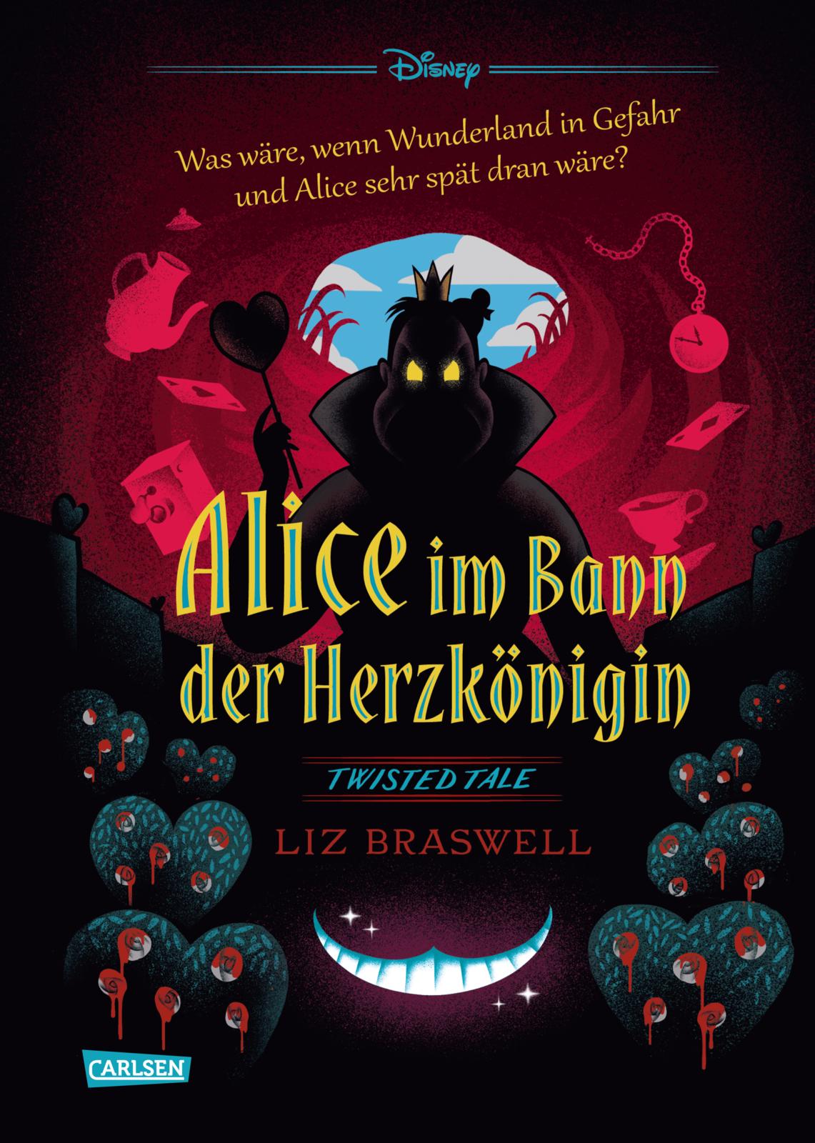 Liz Braswell - Disney - Twisted Tales: Alice im Bann der Herzkönigin